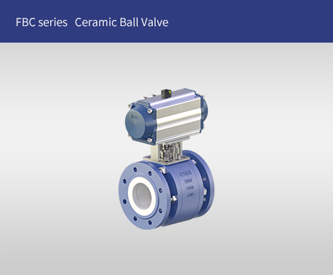 FBC Series  Ceramic Ball Valve