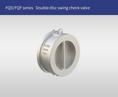 FQD/FQF Series   Double disc swing check valve