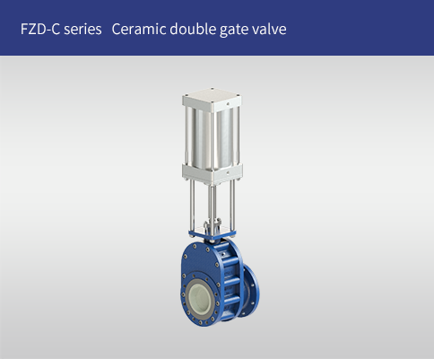 FZD-C Series Ceramic double gate valve 