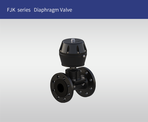 FJK   Series  Diaphragm Valve